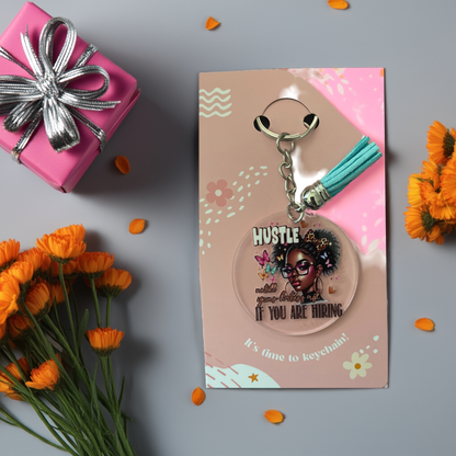 🔥 “Hustle Until Your Haters Ask If You’re Hiring” Keychain