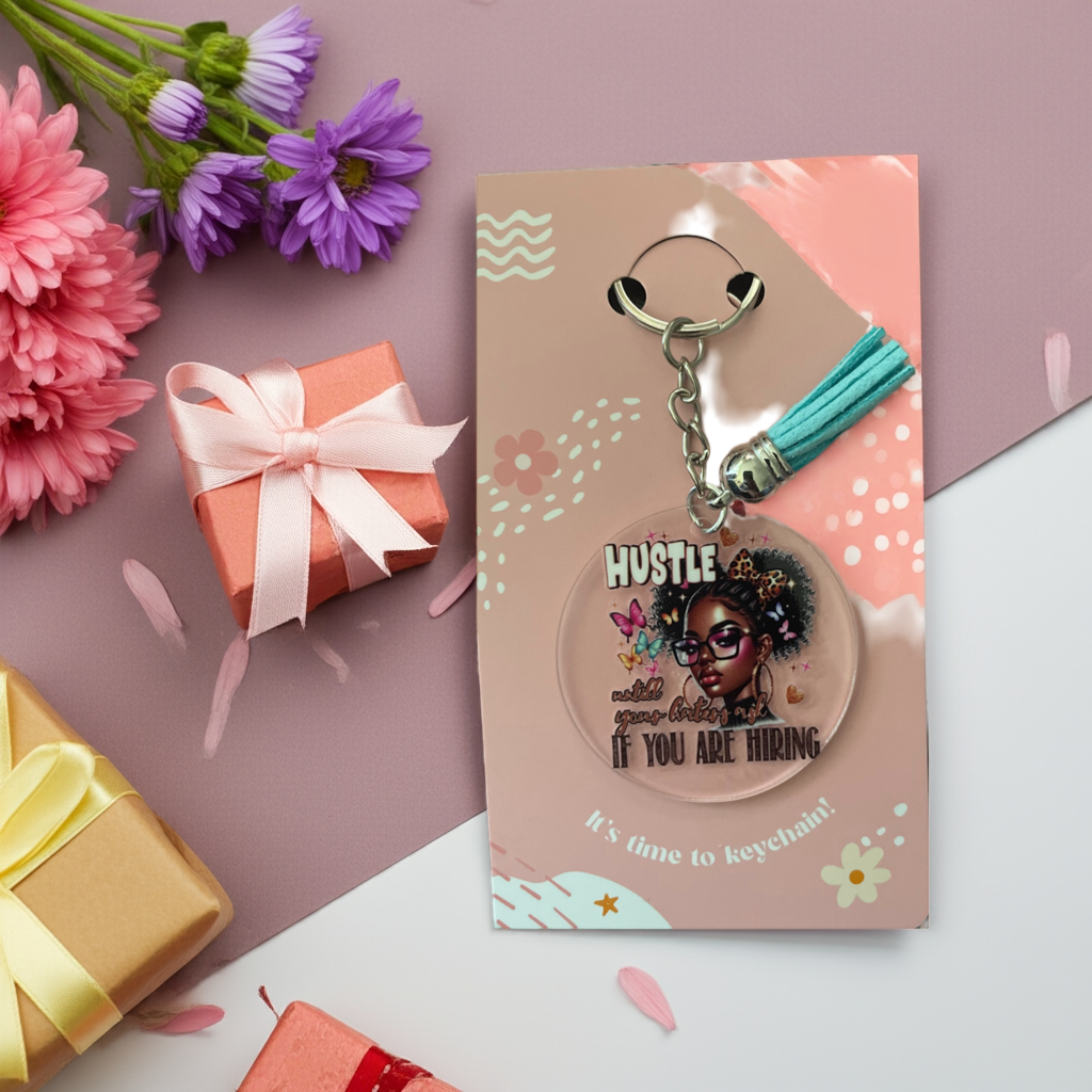 🔥 “Hustle Until Your Haters Ask If You’re Hiring” Keychain